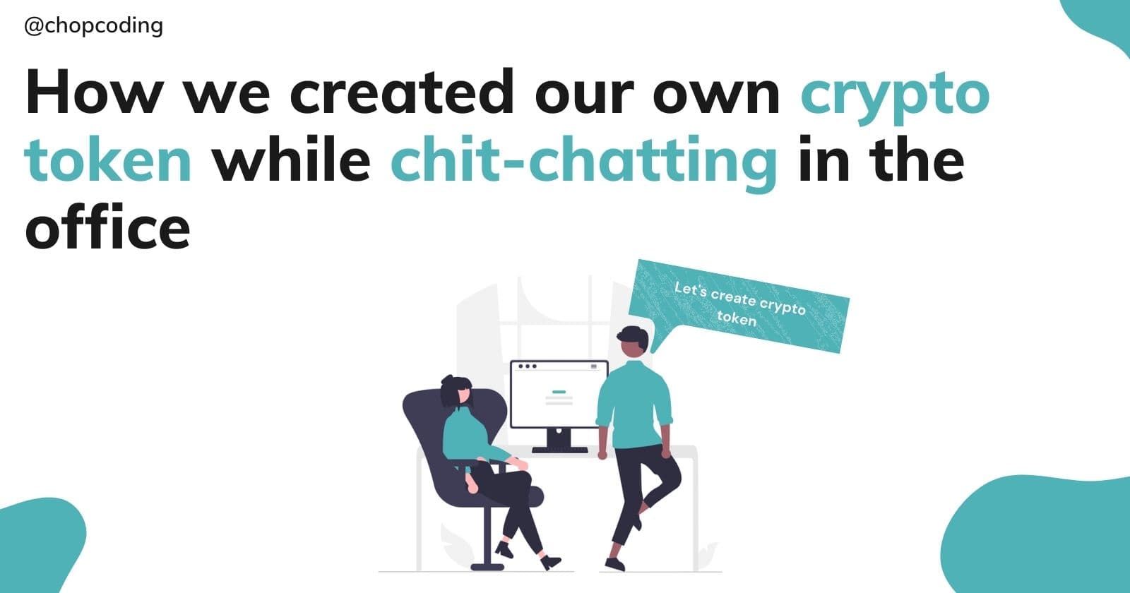 How we created our own crypto token while chit-chatting in the office