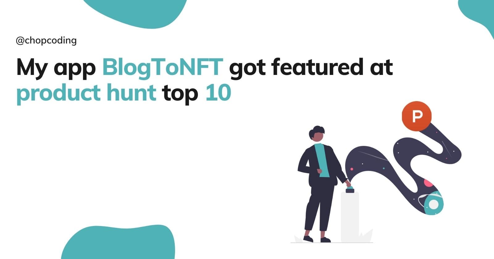 My app BlogToNFT got featured at product hunt top 10